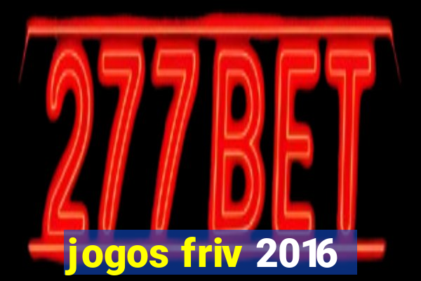 jogos friv 2016